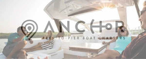 Anchor - The New “Uber” for Boating