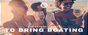 The Best Beverages To Bring Boating | Pontoon-Depot