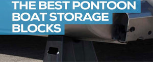 Pontoon Boat Storage Blocks and Stands